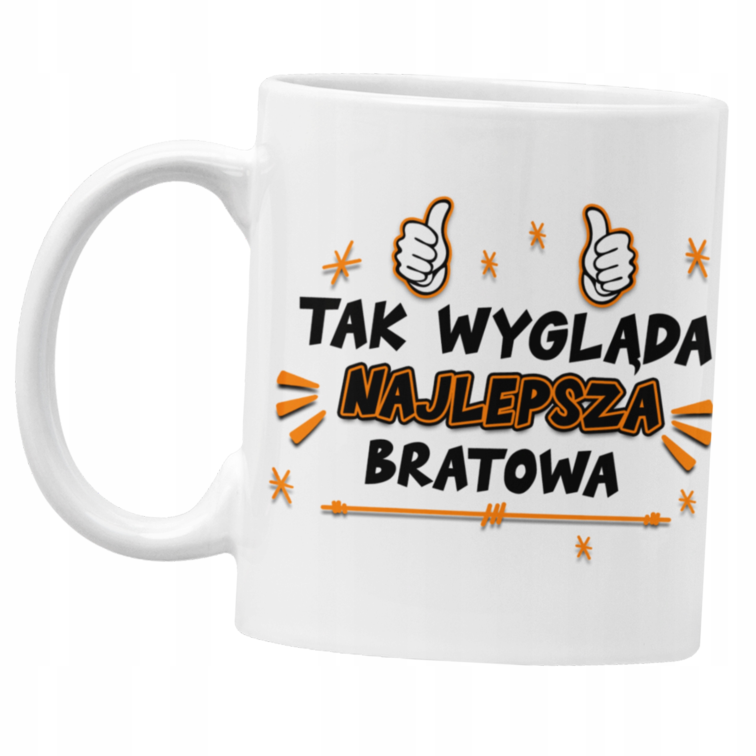 

Kubek Bratowa dla bratowej urodziny