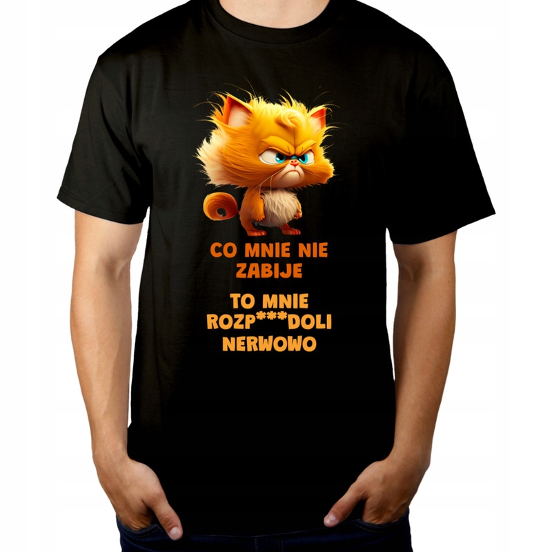 

Co Mnie Zabije Śmieszna Kot Koszulka