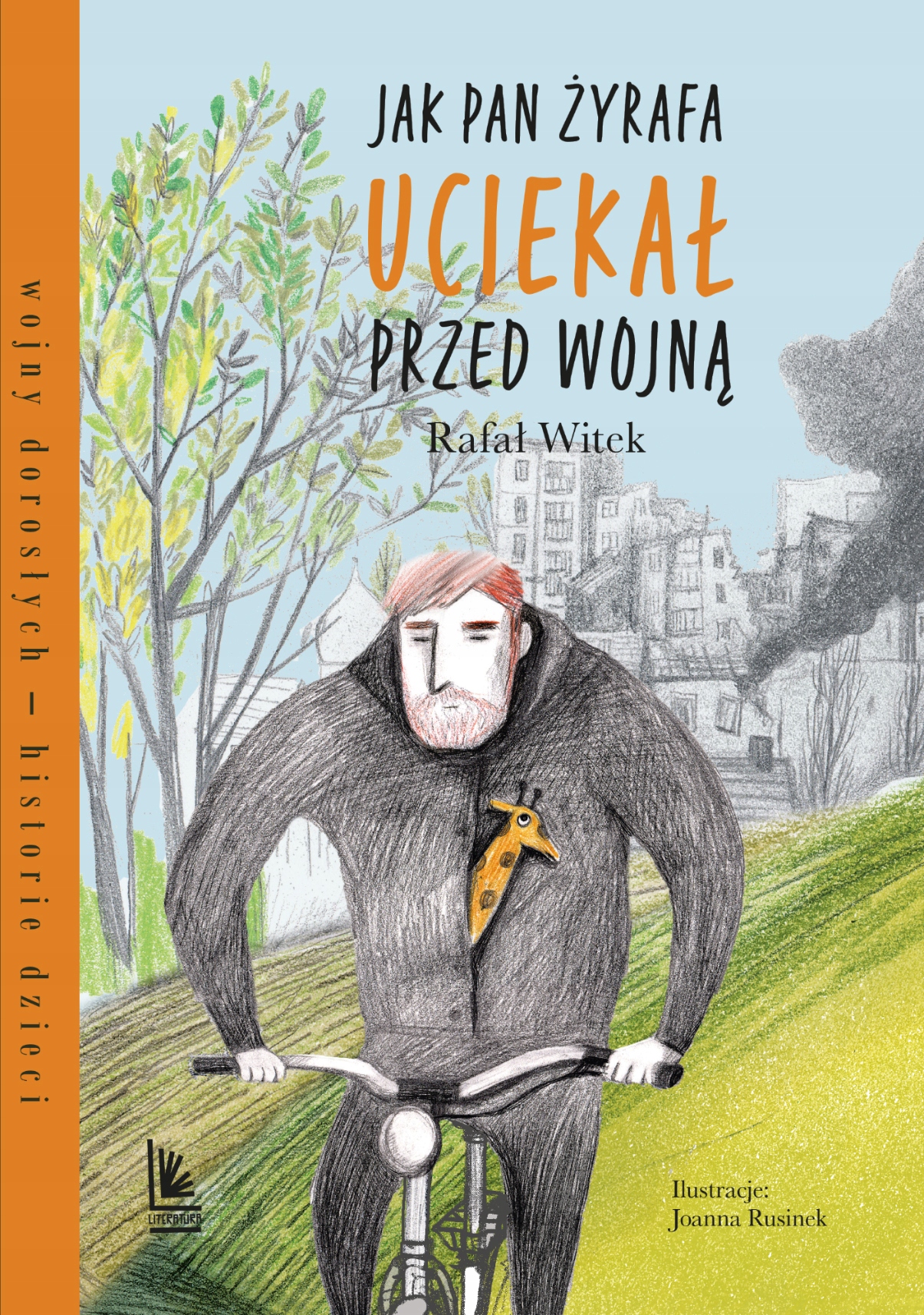Jak Pan Żyrafa Uciekał Przed Wojną Rafał Witek