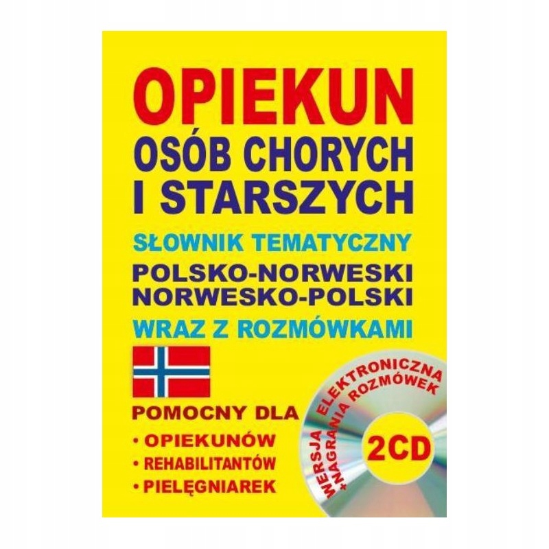 OPIEKUN OSÓB CHORYCH SŁOWNIK POLSKO NORWESKI NOWA
