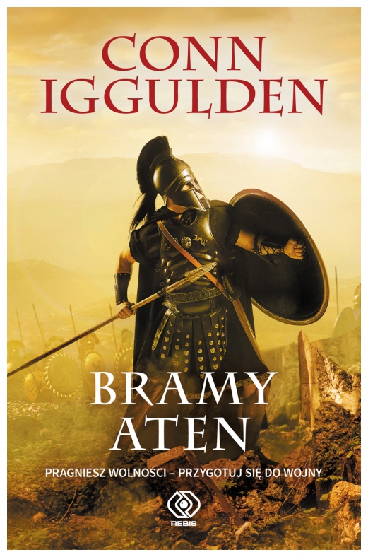 Bramy Aten. Ateńczyk. Tom 1. Conn Iggulden-Zdjęcie-0