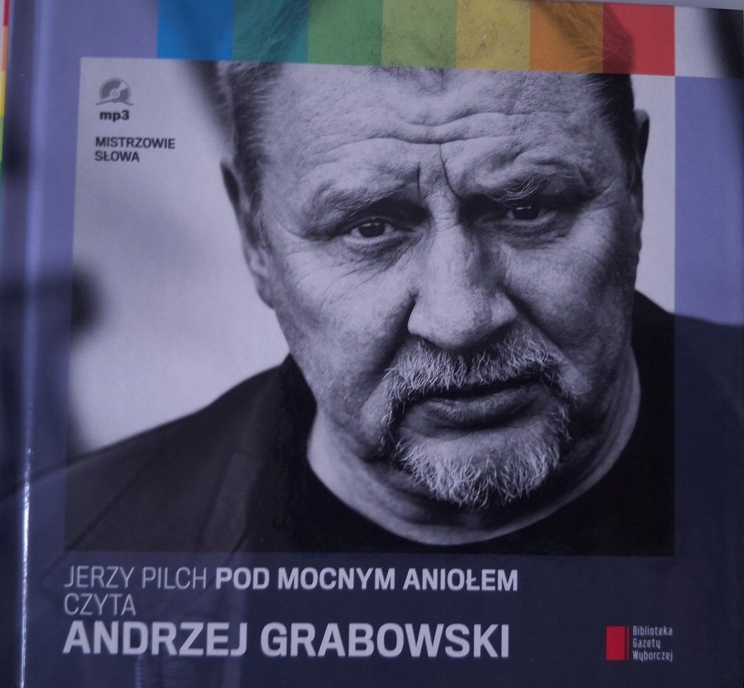POD MOCNYM ANIOŁEM Jerzy Pilch czyta Andrzej Grabowski mp3