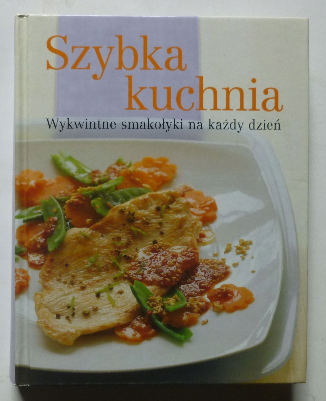SZYBKA KUCHNIA WYKWINTNE SMAKOŁYKI NA KAŻDY DZIEŃ