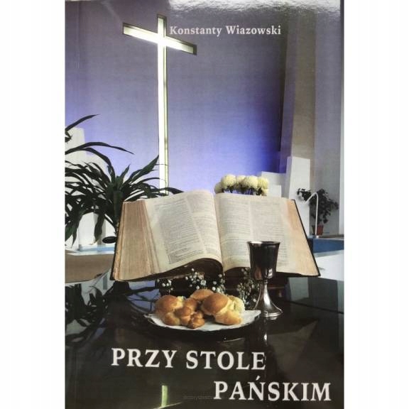 Przy stole Pańskim – Konstanty Wiazowski
