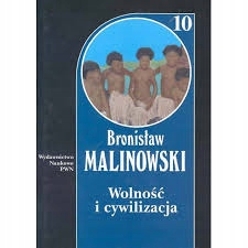 WOLNOŚĆ I CYWILIZACJA TOM 10, MALINOWSKI BRONISŁAW
