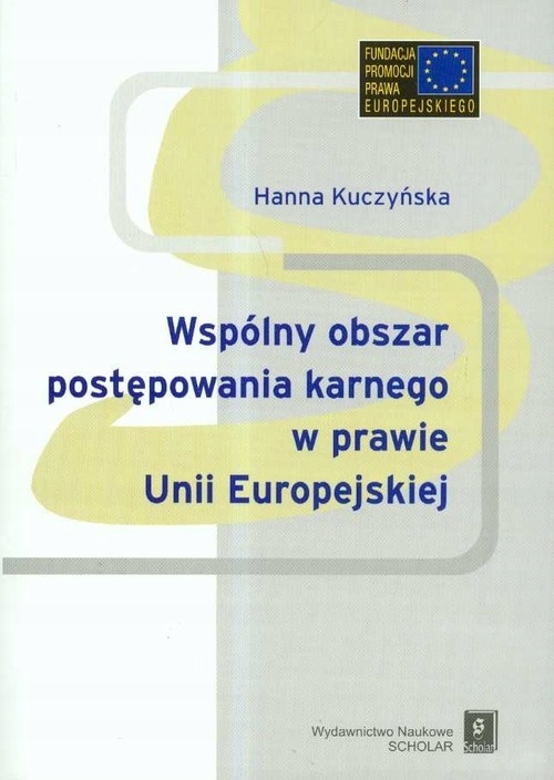 Wspólnyy obszar postępowania karnego w prawie Unii