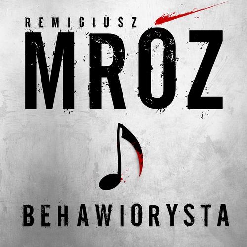 Behawiorysta - Remigiusz Mróz | Audiobook