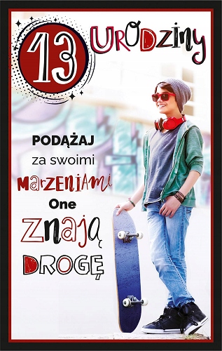 

Kartka na 13 urodziny dla chłopaka lux U91