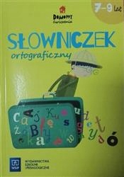 Domowe ćwiczenia Słowniczek ortograficzny 7-9 lat.