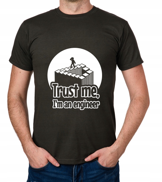 

koszulka Trust Me I'M An Engineer prezent