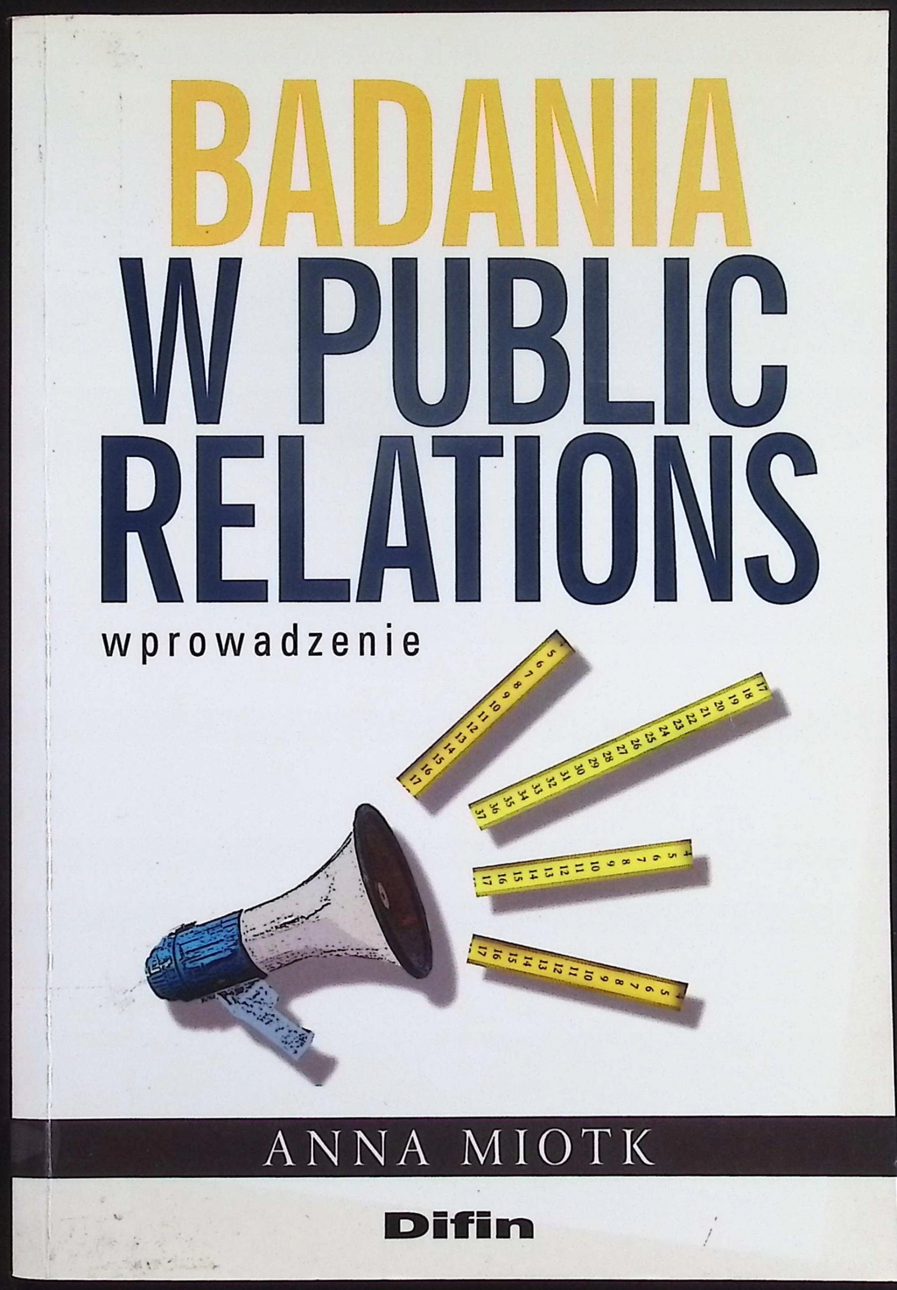 Badania w public relations Anna Miotk