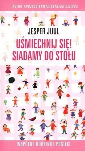 UŚMIECHNIJ SIĘ! SIADAMY DO STOŁU..., JESPER JUUL