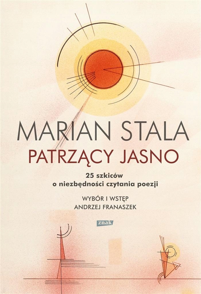 

Patrzący Jasno Marian Stala