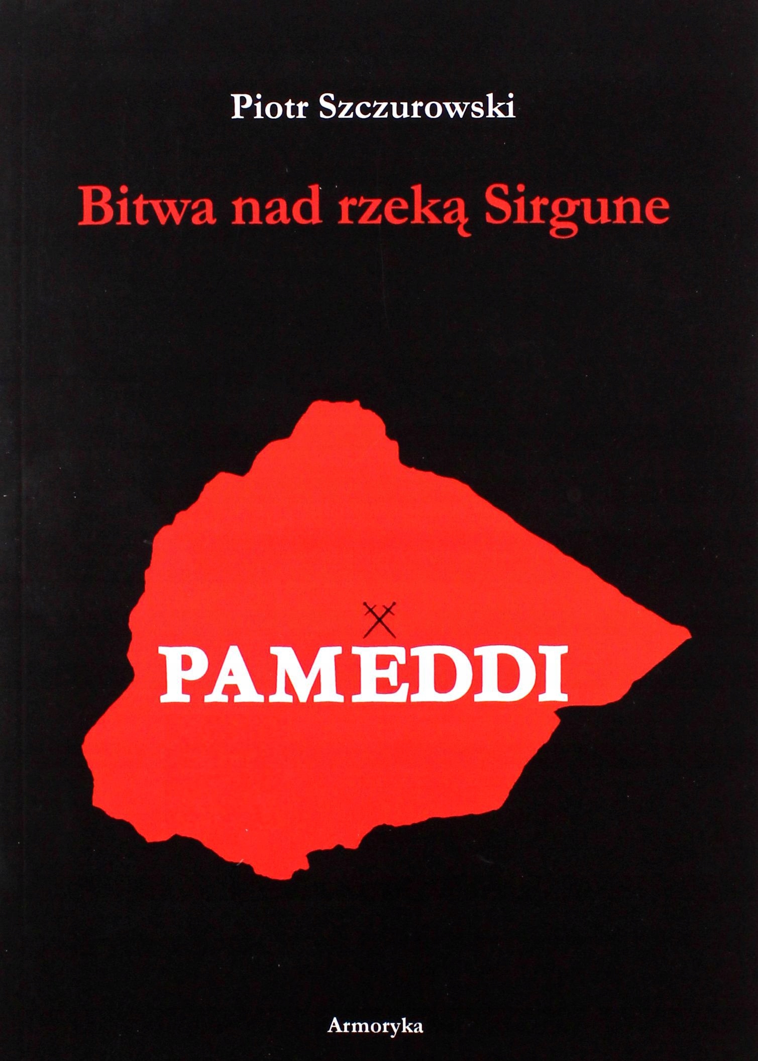 BITWA NAD RZEKĄ SIRGUNE - Piotr Szczurowski [KSIĄŻ