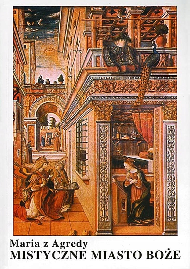 MISTYCZNE MIASTO BOŻE - MARIA Z AGREDY