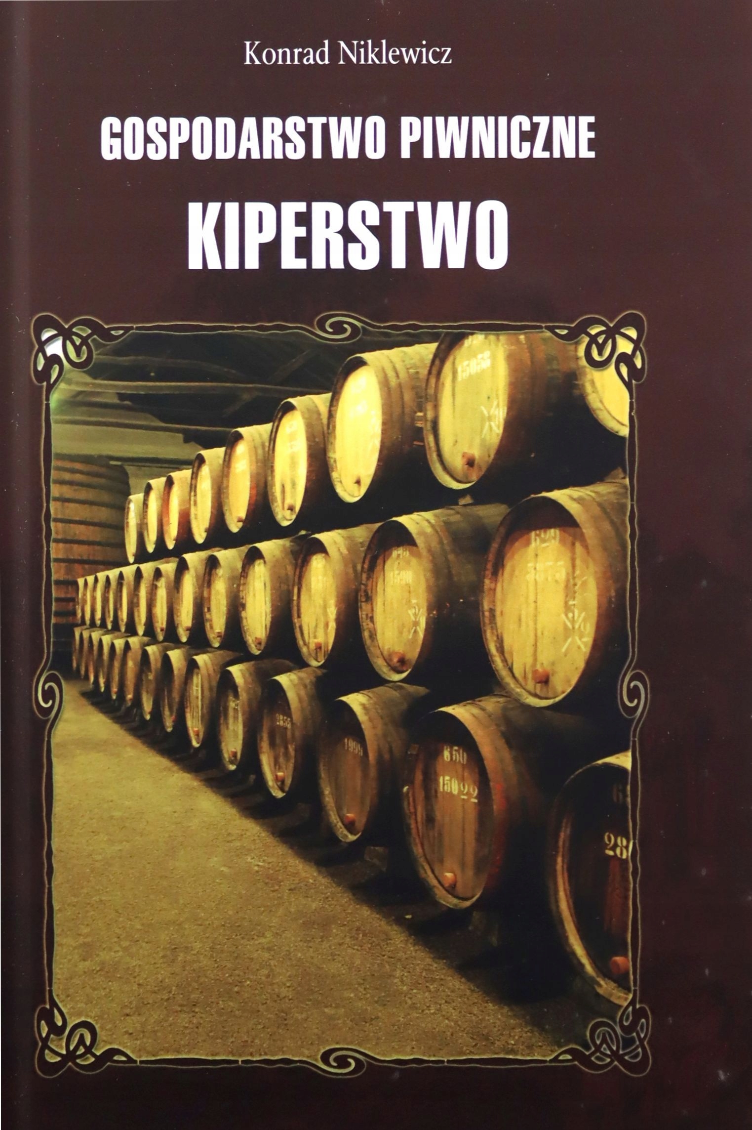 GOSPODARSTWO PIWNICZNE KIPERSTWO - Konrad Niklewicz [KSIĄŻKA]