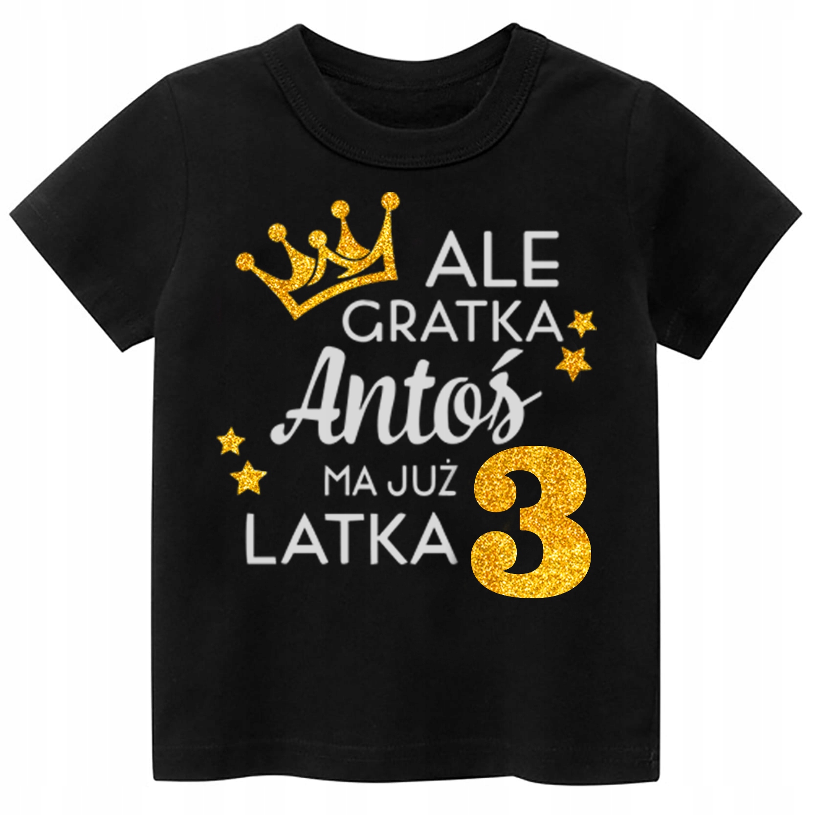 

Koszulka Urodziny Ale gratka ma 3 latka Imię r.104