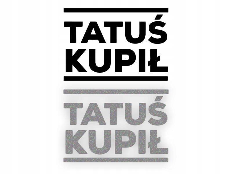 TATUŚ KUPIŁ - Naklejka na samochód na auto - ODBLA