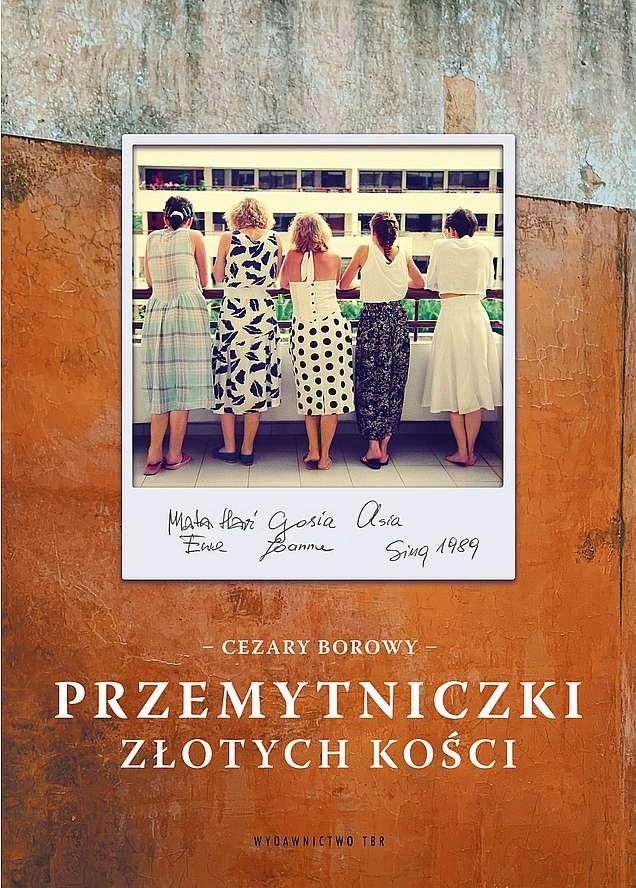 PRZEMYTNICZKI ZŁOTYCH KOŚCI, CEZARY BOROWY