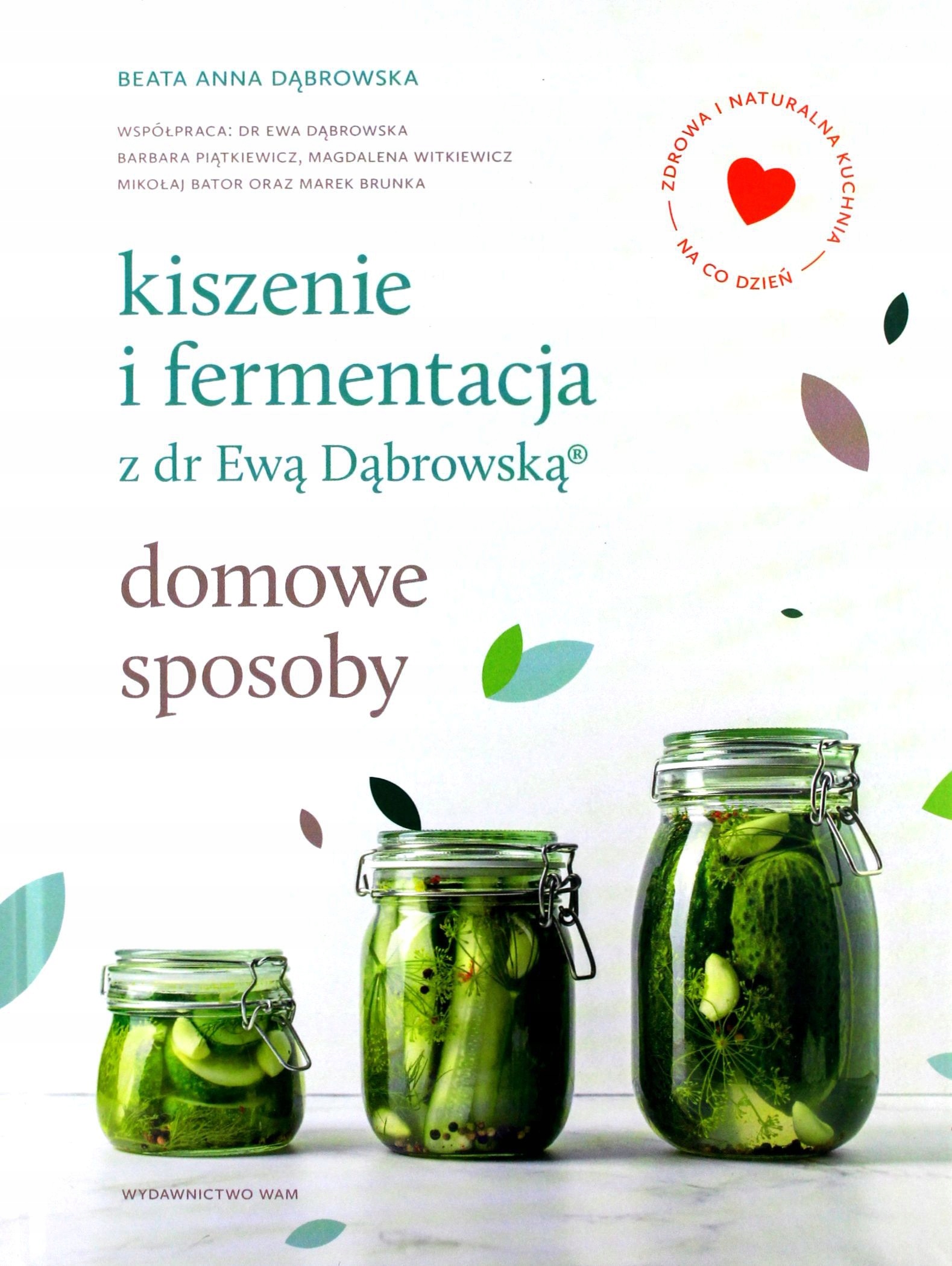 KISZENIE I FERMENTACJA Z DR EWĄ DĄBROWSKĄ? DOMOWE