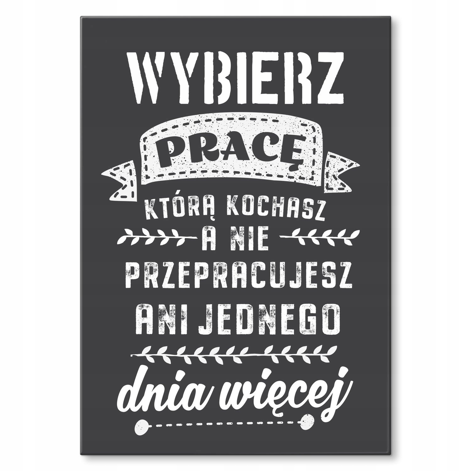 Kovový plakát Vyberte si práci Dárek 30 x 42 cm