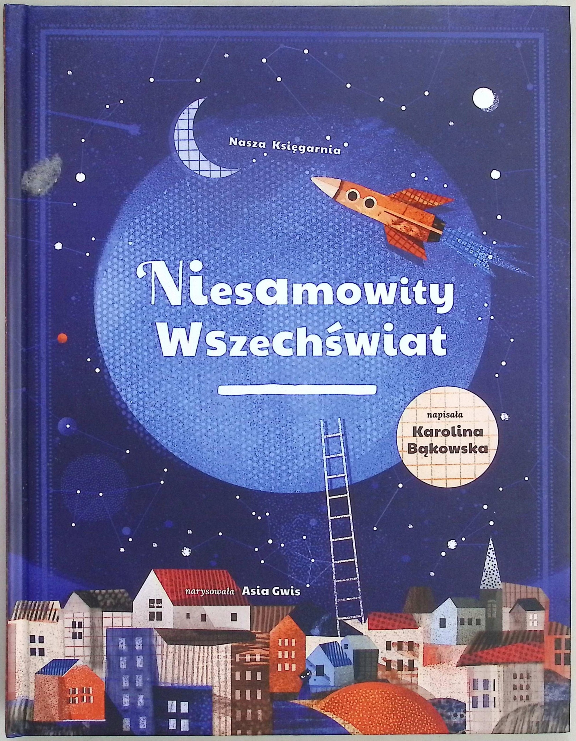 Niesamowity wszechświat Karolina Bąkowska