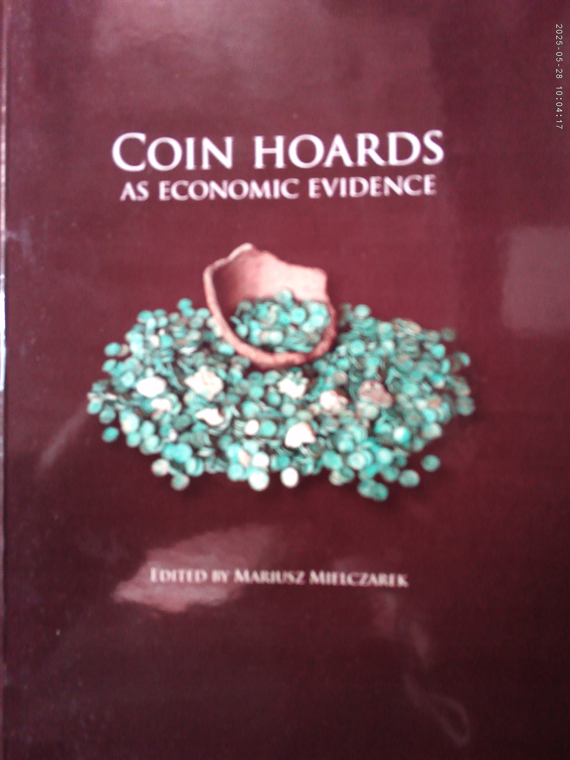 Coin hoards as economic evidence - Mariusz Mielczarek