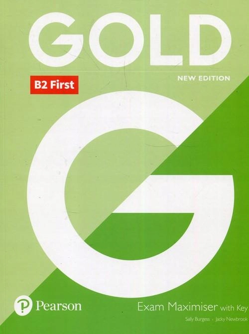 

Gold B2 First. New Edition. Exam Maximiser Key
