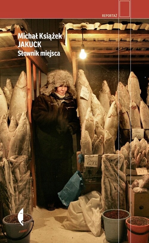 Jakuck. Słownik miejsca Michał Książek