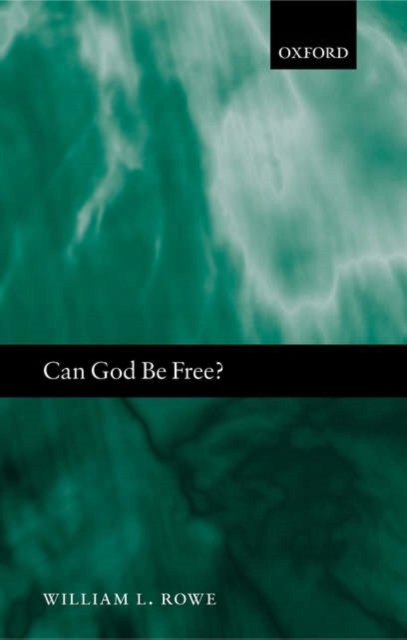 Can God Be Free? WILLIAM L. ( ROWE