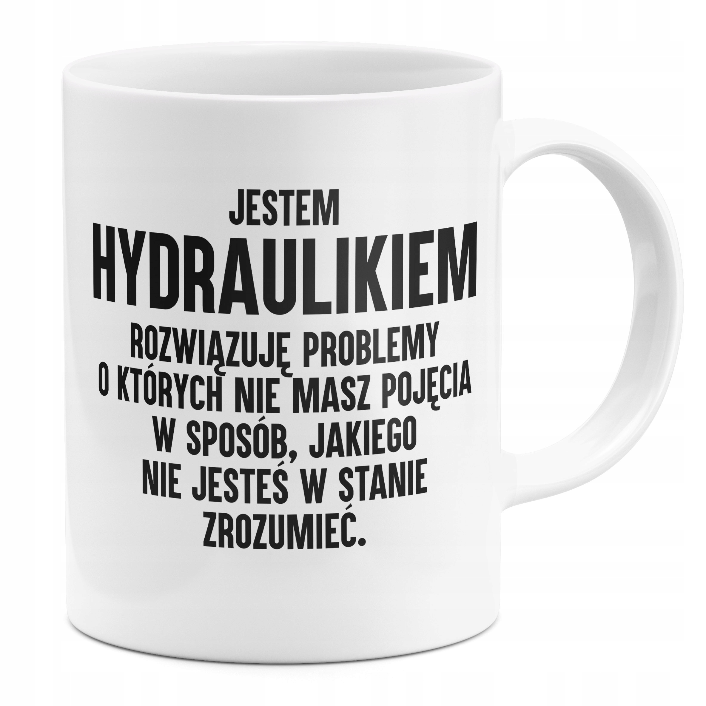 

Kubek Jestem Hydraulikiem Dla Hydraulika