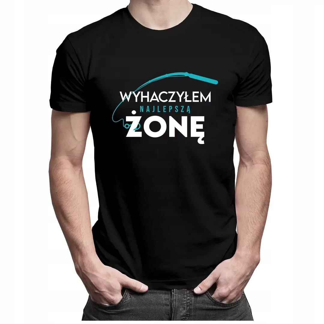 

Wyhaczyłem najlepszą żonę zabawny dla męża