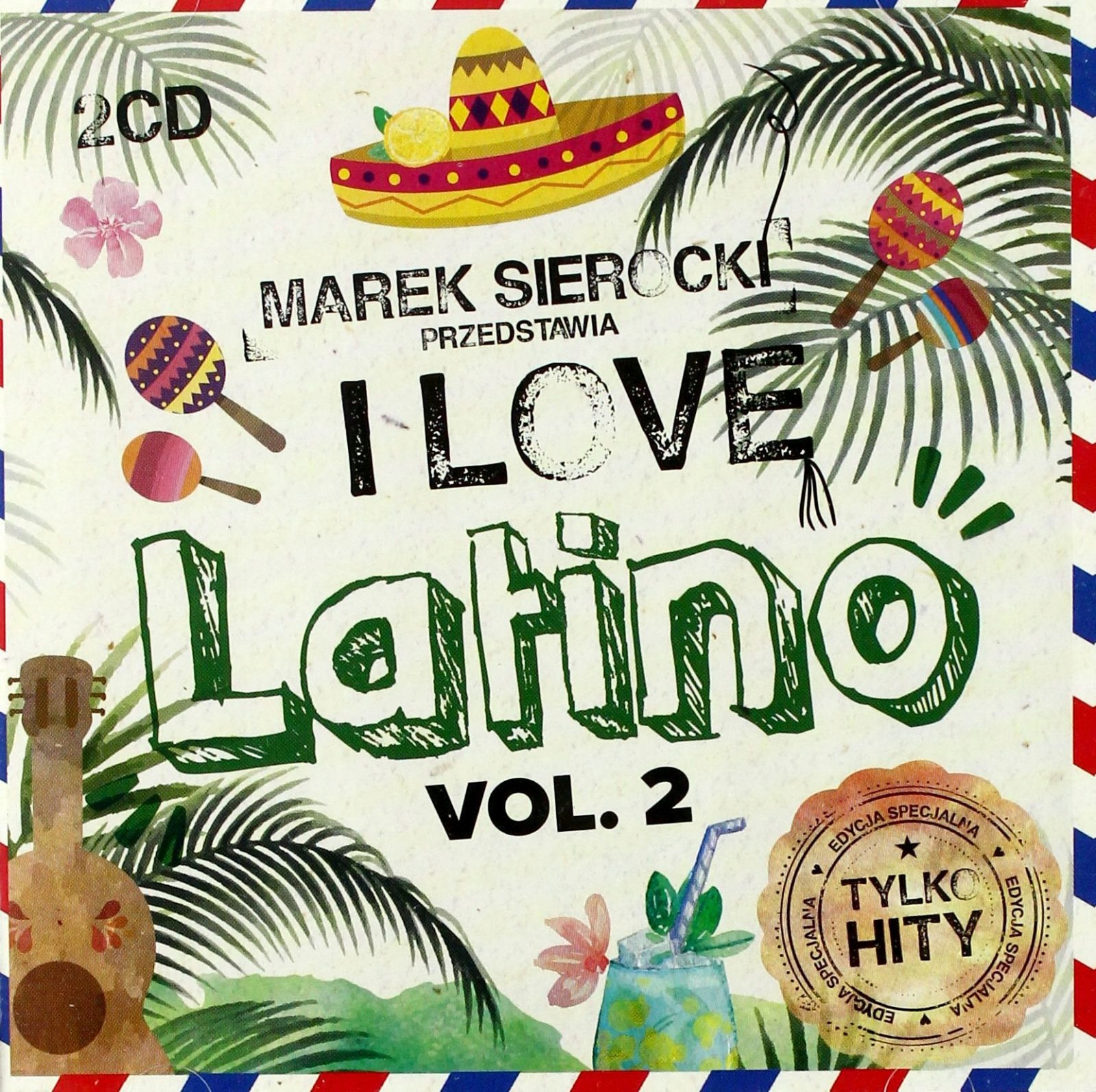 Marek Sierocki Przedstawia: I Love Latino Vol. 2 [2CD]