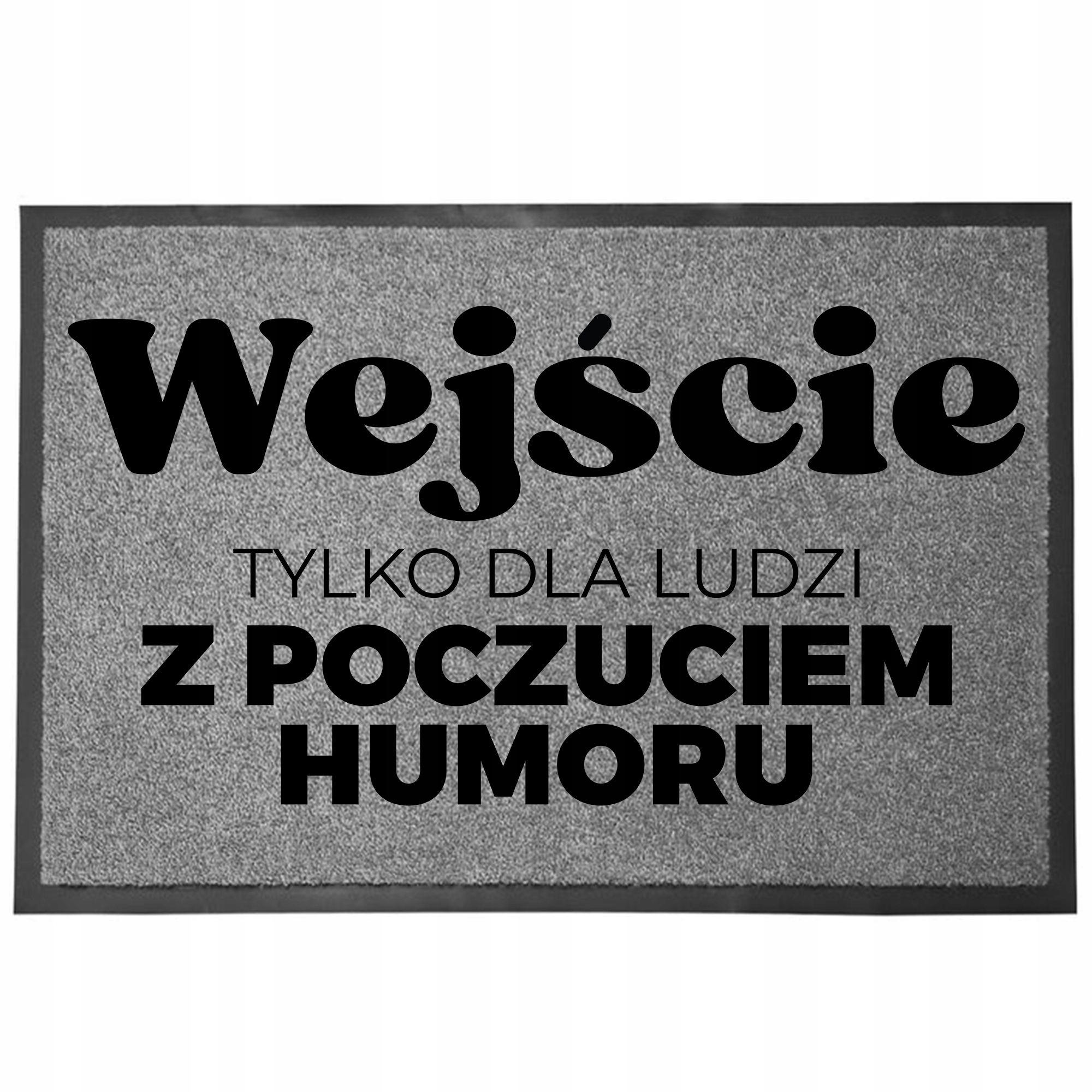Wycieraczka Wejściowa Szara Zabawny Pod Drzwi Z Poczuciem Humoru