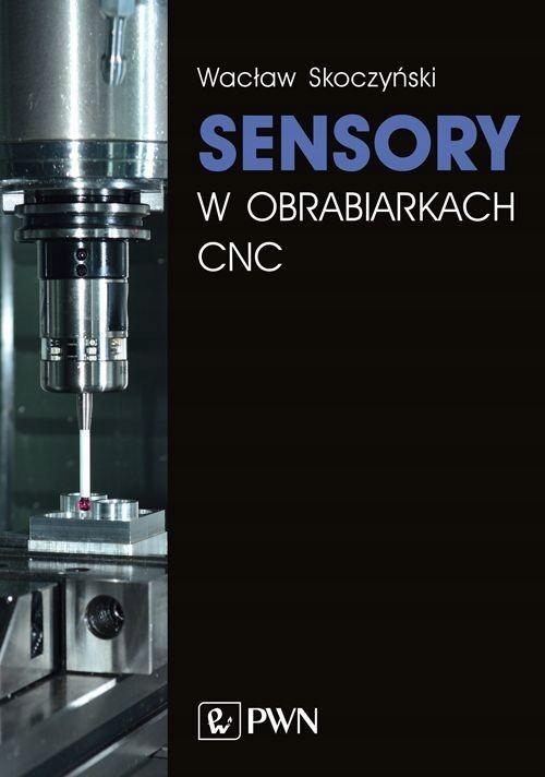 Sensory W Obrabiarkach Cnc, Skoczyński Wacław