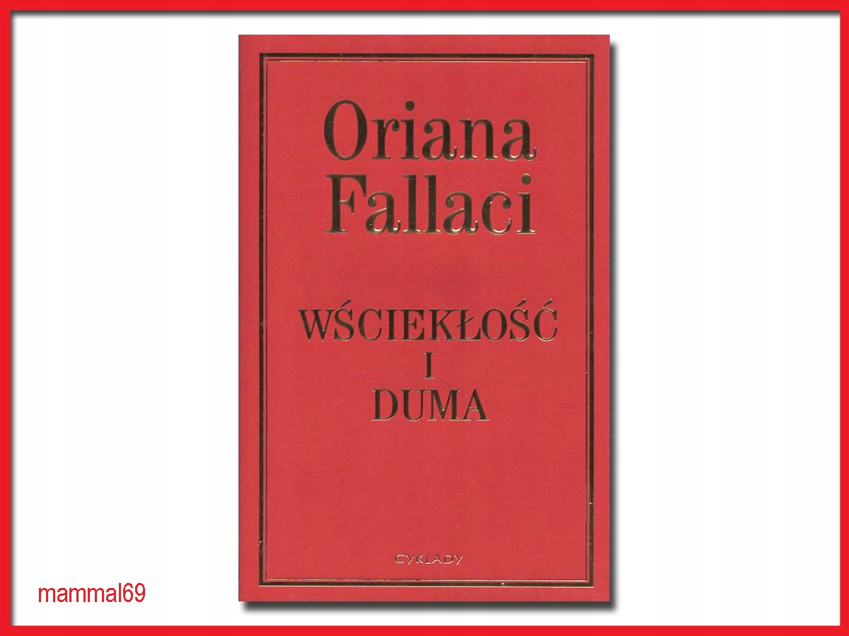 Wściekłość i duma - Oriana Fallaci - klasyka