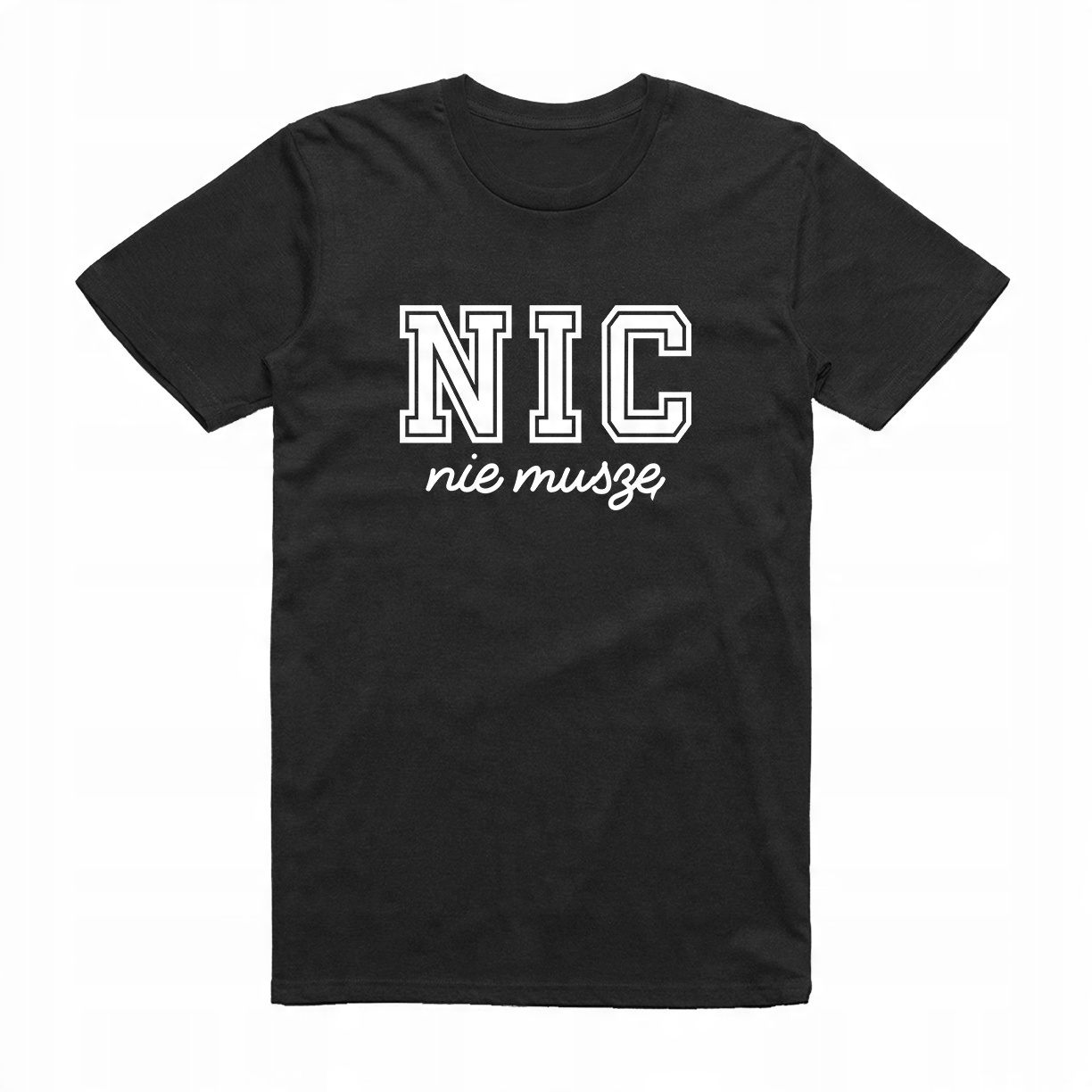 

XXL - Koszulka T-shirt Nic Nie Muszę Prezent Leń