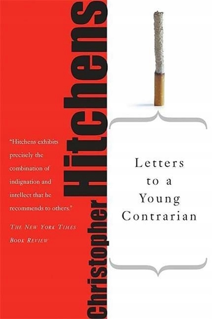 Letters to a Young Contrarian CHRISTOPHER HITCHENS