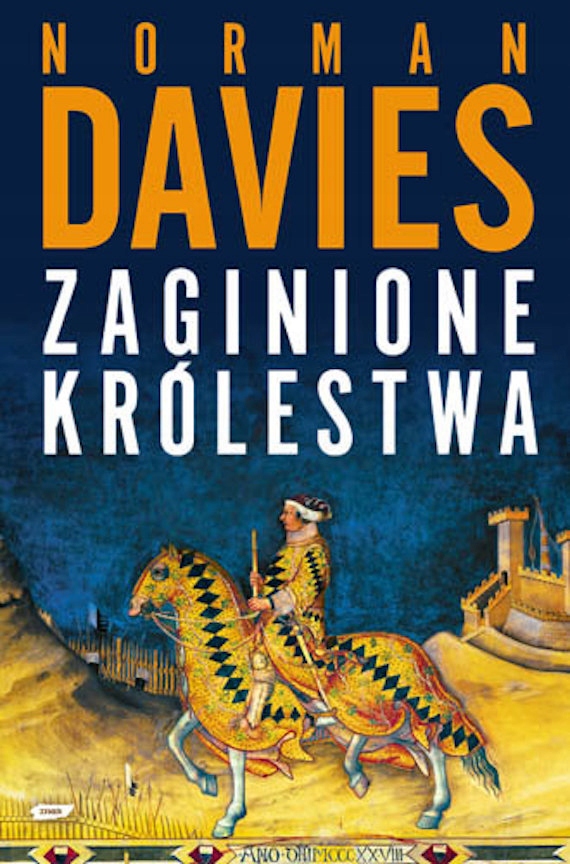 ZAGINIONE KRÓLESTWA Norman Davies