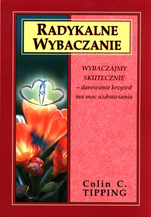 

Radykalne wybaczanie
