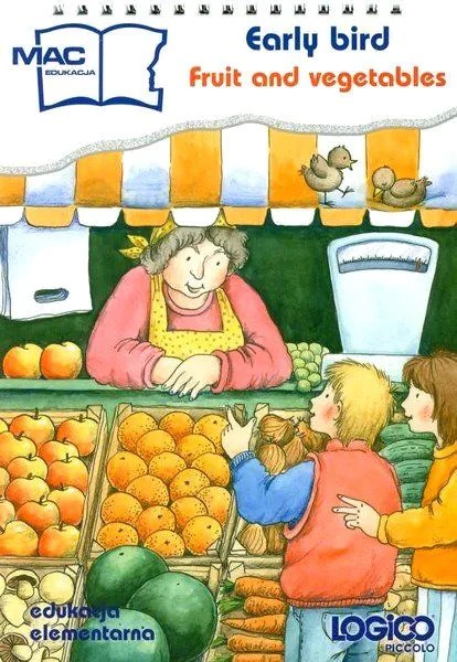 Logico Piccolo. Język angielski. Early bird. Fruits and vegetables