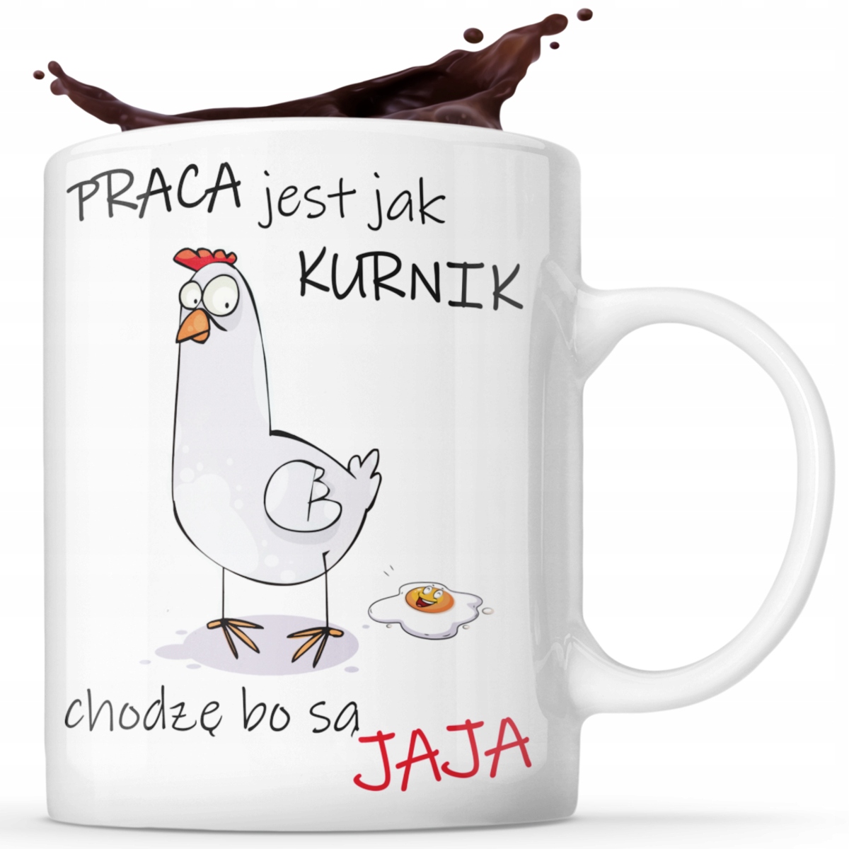 

Śmieszny Kubek Praca Jest Jak Kurnik Kura