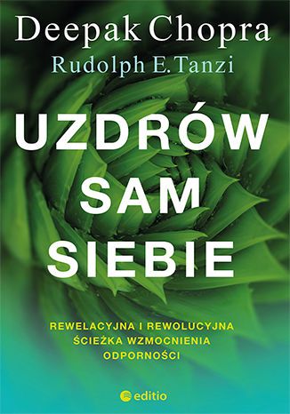 UZDRÓW SAM SIEBIE. REWELACYJNA I REWOLUCYJNA ŚCIEŻ