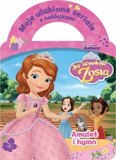 DISNEY JUNIOR JEJ WYSOKOŚĆ ZOSIA. AMULET I HYMN