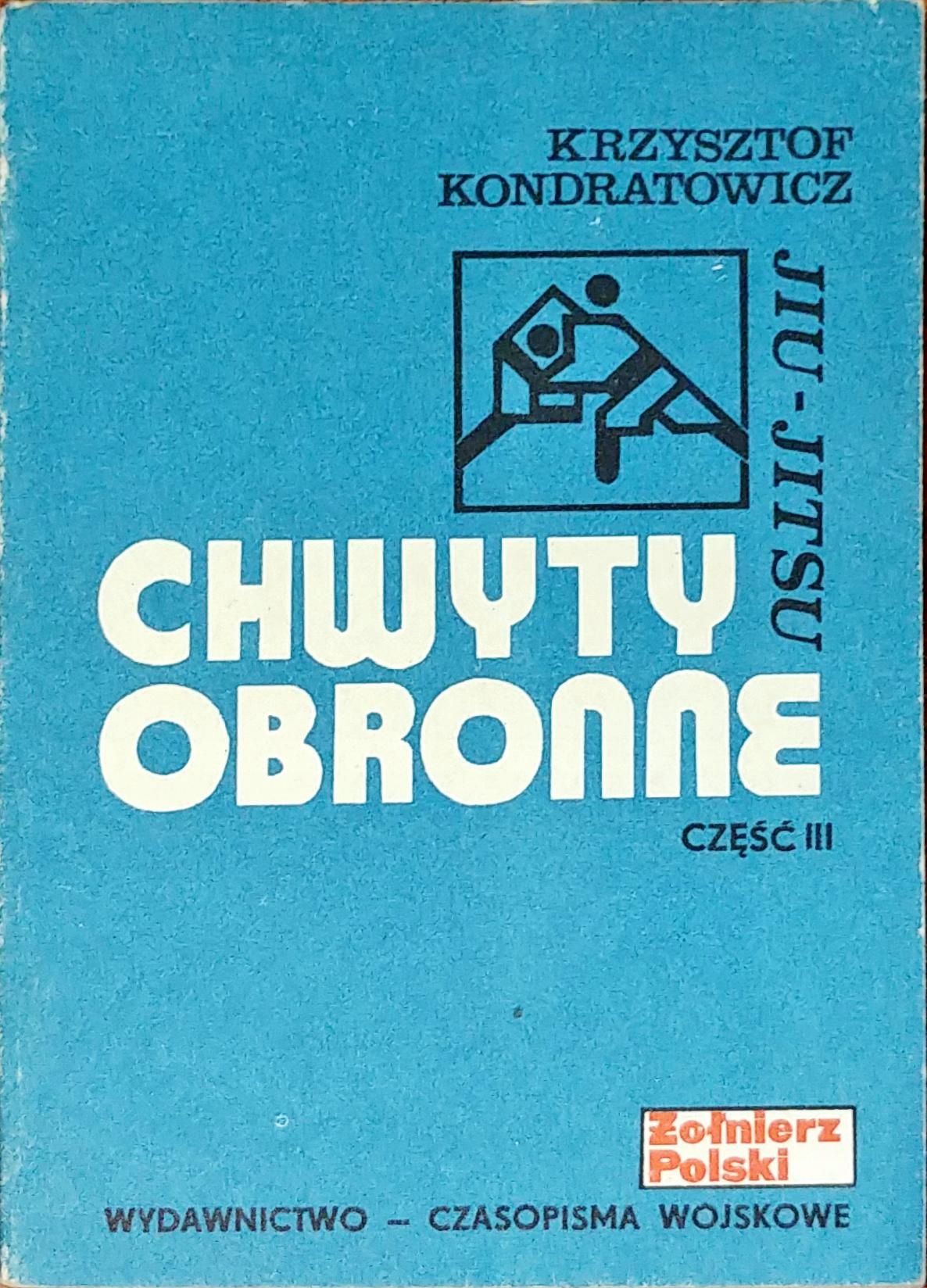 Chwyty obronne Tom 3 Kondratowicz