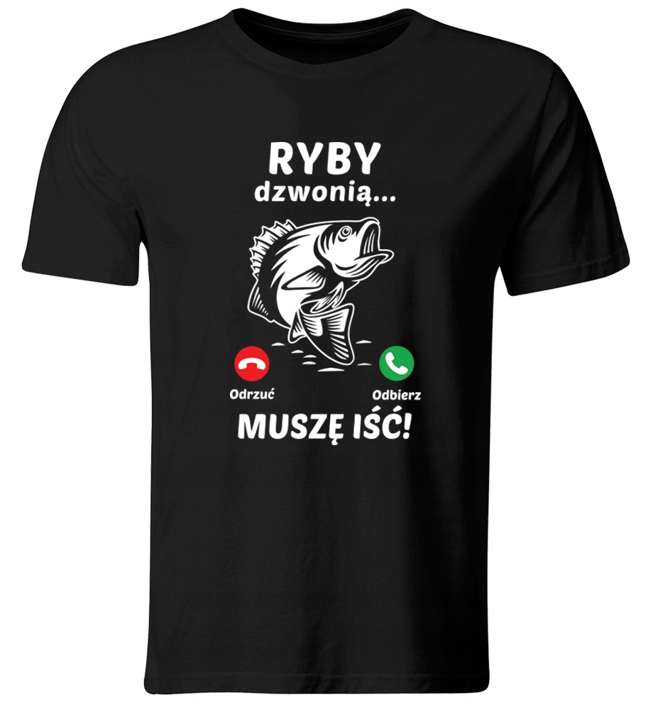 KOSZULKA RYBY DZWONIĄ, MUSZĘ IŚĆ. PREZENT DLA WĘDKARZA, ROZ. M