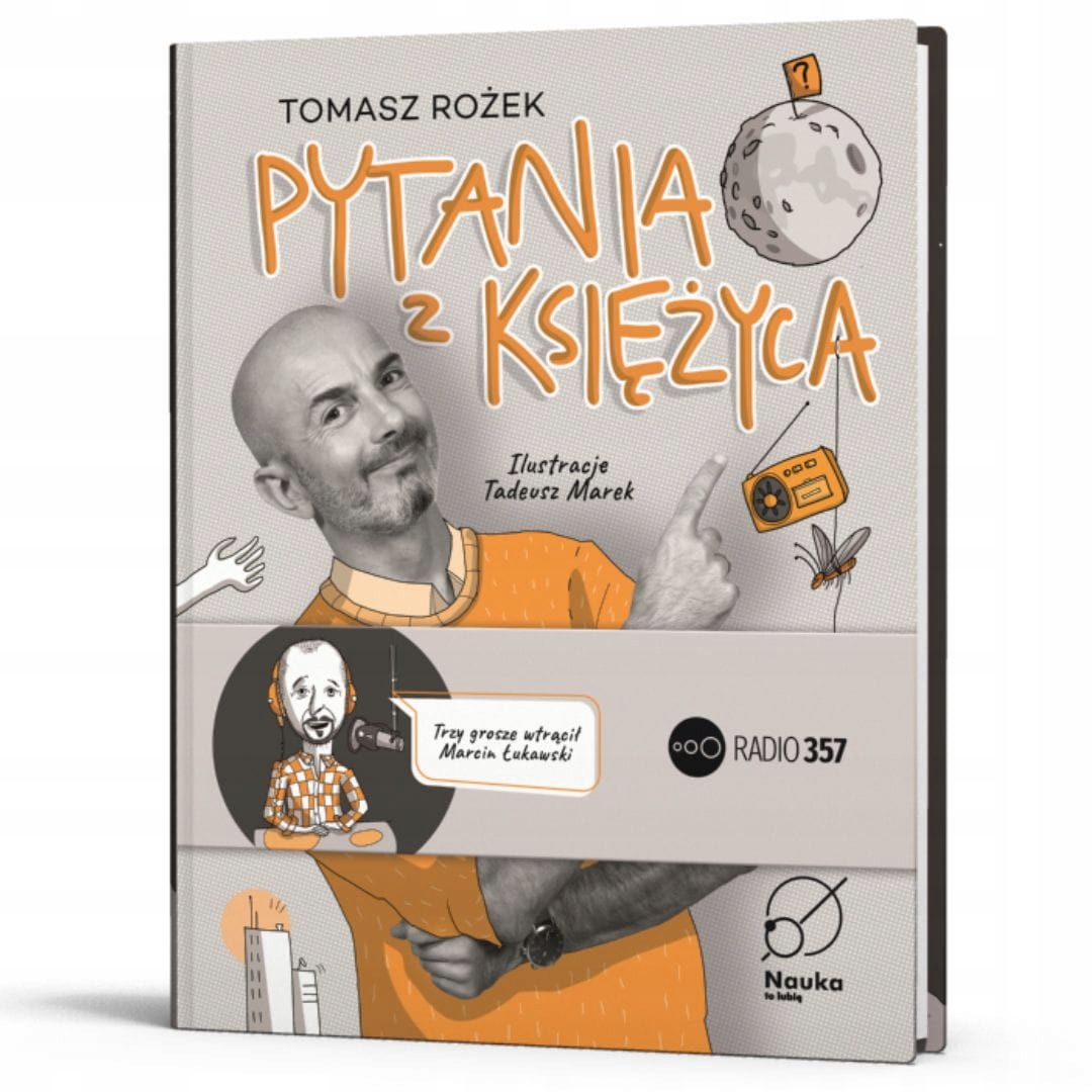 Pytania z Księżyca - Tomasz Rożek