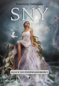 SNY KLUCZ DO PODŚWIADOMOŚCI K. OSTROWSKA