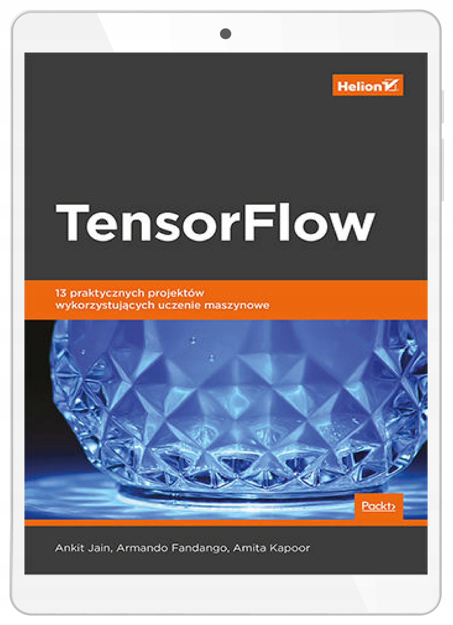 TensorFlow. 13 praktycznych projektów