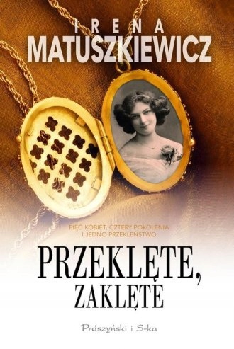 Przeklęte, zaklęte Irena Matuszkiewicz